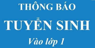 Thông báo tuyển sinh lớp 1 năm học 2021 - 2022 tại trường